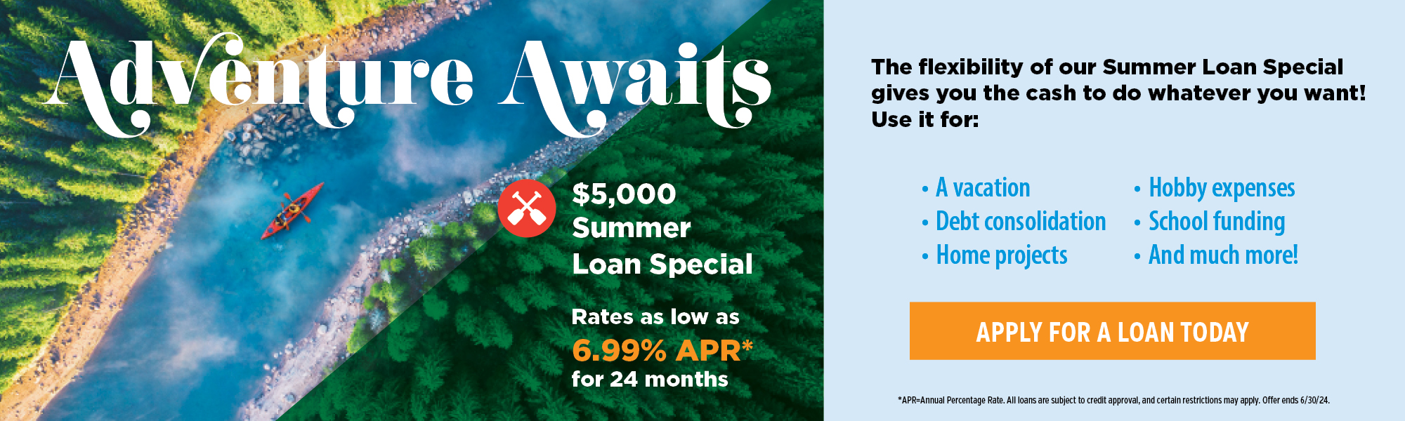 Adventure awaits! Summer loan special. Low rates on a signature loan up to $5,000. Click to apply.